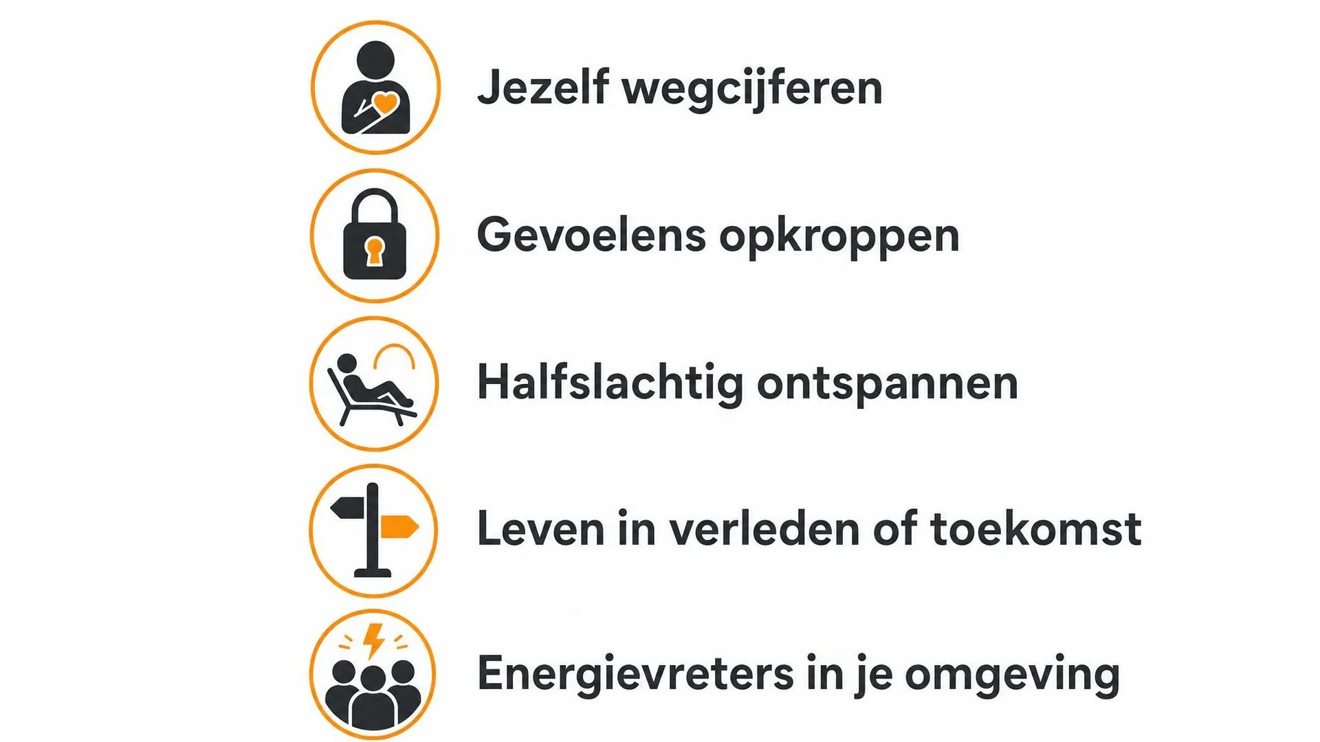 Vijf patronen die genieten in de weg staan: jezelf wegcijferen, gevoelens opkroppen, halfslachtig ontspannen, leven in verleden of toekomst, energievreters in je omgeving